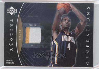 2006-07 Upper Deck Trilogy - Generations Future Materials - Patch #FM-SW - Shawne Williams /50