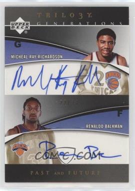 2006-07 Upper Deck Trilogy - Generations Past and Future Signatures #PFS-MR - Micheal Ray Richardson, Renaldo Balkman /33