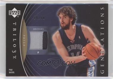 2006-07 Upper Deck Trilogy - Generations Present Materials - Patch #PRM-PG - Pau Gasol /50