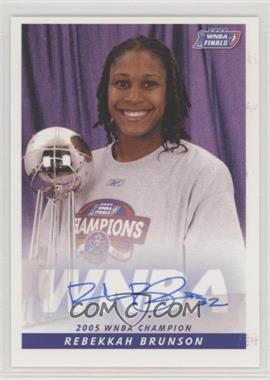 2006 Rittenhouse WNBA - Autographs #_REBR - WNBA Champion - Rebekkah Brunson