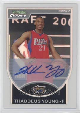 2007-08 Bowman Draft Picks & Stars - Chrome - Refractor Autographs #129 - Thaddeus Young /479