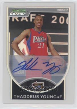 2007-08 Bowman Draft Picks & Stars - Chrome - Refractor Autographs #129 - Thaddeus Young /479