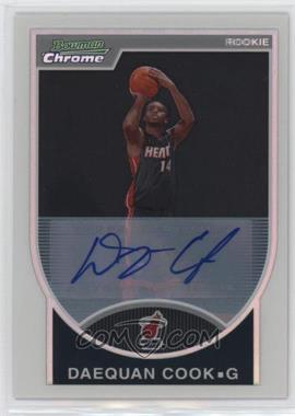 2007-08 Bowman Draft Picks & Stars - Chrome - Refractor Autographs #138 - Daequan Cook /599