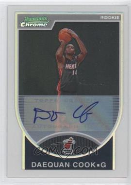 2007-08 Bowman Draft Picks & Stars - Chrome - Refractor Autographs #138 - Daequan Cook /599