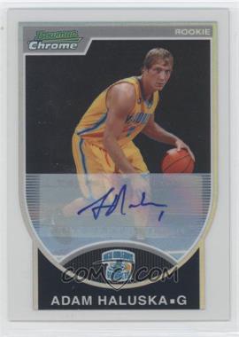 2007-08 Bowman Draft Picks & Stars - Chrome - Refractor Autographs #142 - Adam Haluska /599