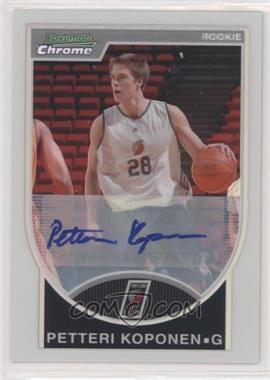 2007-08 Bowman Draft Picks & Stars - Chrome - Refractor Autographs #150 - Petteri Koponen /599