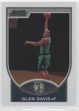 2007-08 Bowman Draft Picks & Stars - Chrome - Refractor #134 - Glen Davis /299