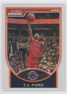 2007-08 Bowman Draft Picks & Stars - Chrome - Refractor #97 - T.J. Ford /299