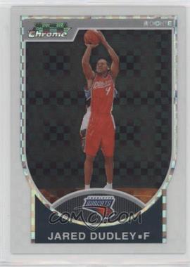 2007-08 Bowman Draft Picks & Stars - Chrome - X-Fractor #139 - Jared Dudley /50