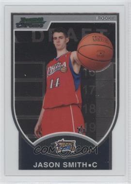 2007-08 Bowman Draft Picks & Stars - Chrome #137 - Jason Smith /2999