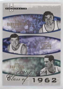 2007-08 Fleer Hot Prospects - Class of... #1962 - Dave DeBusschere, Jerry Lucas, John Havlicek /1962