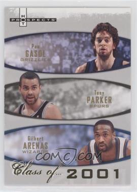 2007-08 Fleer Hot Prospects - Class of... #2001 - Pau Gasol, Tony Parker, Gilbert Arenas /2001