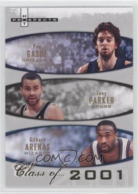 2007-08 Fleer Hot Prospects - Class of... #2001 - Pau Gasol, Tony Parker, Gilbert Arenas /2001