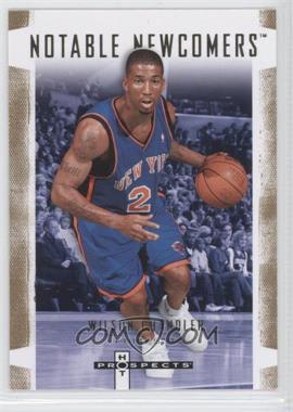 2007-08 Fleer Hot Prospects - Notable Newcomers #NN-17 - Wilson Chandler