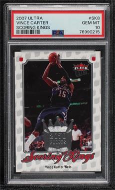 2007-08 Fleer Ultra - Scoring Kings #SK-8 - Vince Carter [PSA 10 GEM MT]