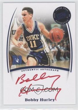 2007-08 Press Pass Legends - Saturday Signatures - Red Ink #_BOHU - Bobby Hurley