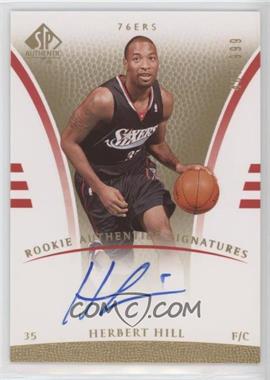 2007-08 SP Authentic - [Base] #113 - Rookie Authentics Signatures - Herbert Hill /999