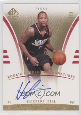 2007-08 SP Authentic - [Base] #113 - Rookie Authentics Signatures - Herbert Hill /999