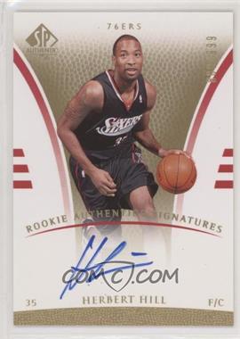 2007-08 SP Authentic - [Base] #113 - Rookie Authentics Signatures - Herbert Hill /999