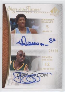 2007-08 SP Authentic - Sign of the Times Dual #ST-WD - Yakhouba Diawara, Damien Wilkins /50