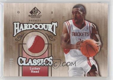 2007-08 SP Game Used - Hardcourt Classics - Patch #HC-LH - Luther Head /50