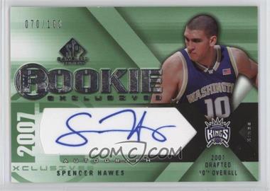 2007-08 SP Game Used - Rookie Exclusives Autographs #RE-SH - Spencer Hawes /100 [Noted]