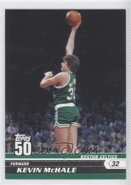 2007-08 Topps - 50 #10 - Kevin McHale