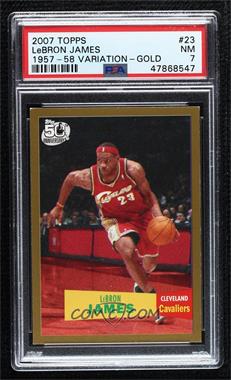 2007-08 Topps - [Base] - 1957-58 Variations Gold #23 - LeBron James /2007 [PSA 7 NM]