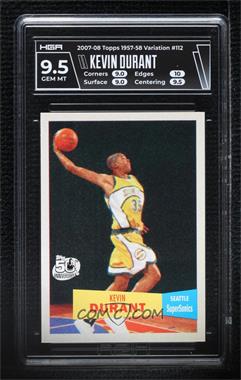 2007-08 Topps - [Base] - 1957-58 Variations #112 - Kevin Durant [HGA 9.5 GEM MINT]