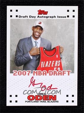 2007-08 Topps - Draft Day Autograph Issue #DD-GO - Greg Oden /50