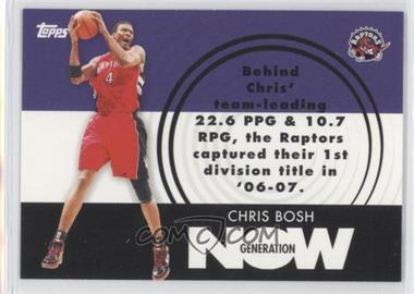 2007-08 Topps - Generation Now #GN4 - Chris Bosh