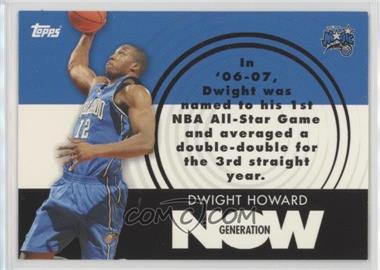 2007-08 Topps - Generation Now #GN6 - Dwight Howard