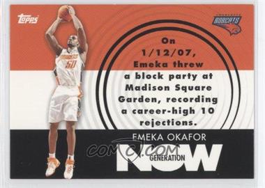 2007-08 Topps - Generation Now #GN7 - Emeka Okafor