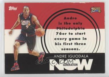 2007-08 Topps - Generation Now #GN9 - Andre Iguodala [EX to NM]