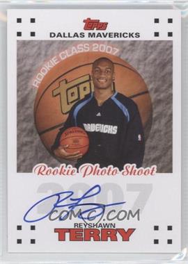 2007-08 Topps - Rookie Photo Shoot Certified Autographs #RPA-RT - Reyshawn Terry