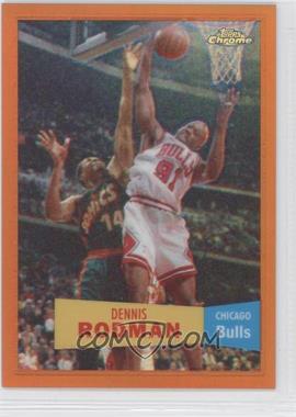 2007-08 Topps Chrome - [Base] - 1957-58 Variations Orange Refractor #93 - Dennis Rodman /199