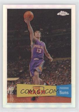 2007-08 Topps Chrome - [Base] - 1957-58 Variations Refractor #13 - Steve Nash /999