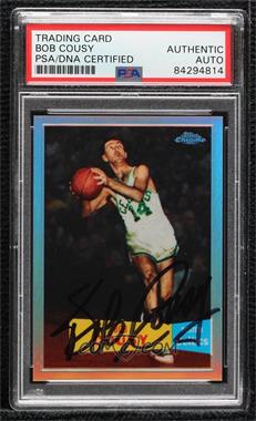 2007-08 Topps Chrome - [Base] - 1957-58 Variations Refractor #46 - Bob Cousy /999 [PSA/DNA Encased]