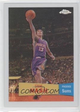 2007-08 Topps Chrome - [Base] - 1957-58 Variations White Refractor #13 - Steve Nash /99