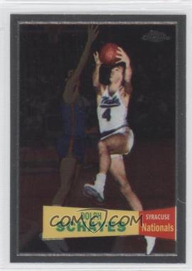 2007-08 Topps Chrome - [Base] - 1957-58 Variations #50 - Dolph Schayes
