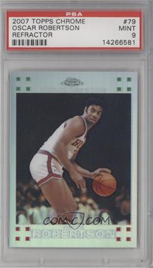 2007-08 Topps Chrome - [Base] - Refractor #79 - Oscar Robertson /999 [PSA 9 MINT]