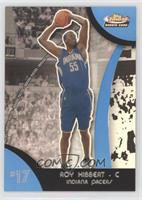 2008-09 Rookie - Roy Hibbert #/199