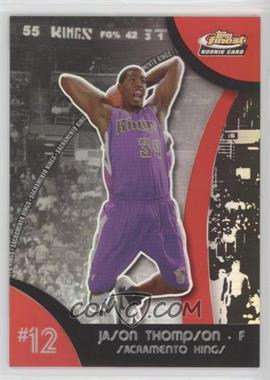 2007-08 Topps Finest - [Base] - Refractor #112 - 2008-09 Rookie - Jason Thompson