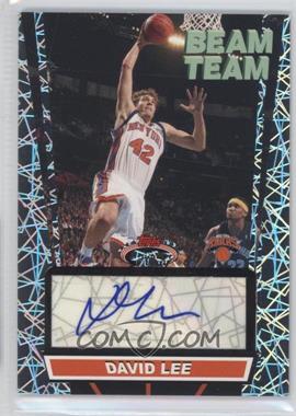 2007-08 Topps Stadium Club - Beam Team - Autographs #BTA-DL - David Lee