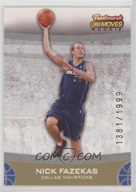 2007-08 Topps Trademark Moves - [Base] #70 - Rookie - Nick Fazekas /1999