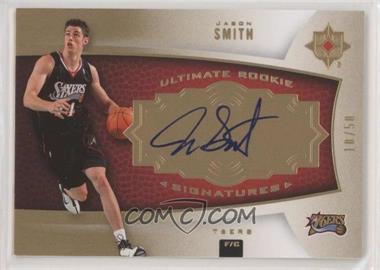 2007-08 Ultimate Collection - [Base] - Gold #137 - Ultimate Rookie Signatures - Jason Smith /50