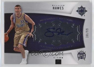 2007-08 Ultimate Collection - [Base] #121 - Ultimate Rookie Signatures - Spencer Hawes /99