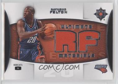 2007-08 Ultimate Collection - Ultimate Materials #ULT-FE - Raymond Felton