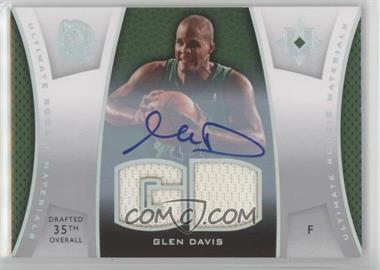 2007-08 Ultimate Collection - Ultimate Rookie Materials - Autographs #ULTR-GD - Glen Davis