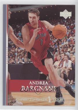 2007-08 Upper Deck - [Base] - Championship Court #108 - Andrea Bargnani